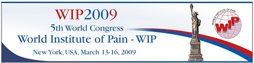 WIP2009 - 5th World Congress World Institute of Pain - WIP  \  New York, USA, March 13-16, 2009